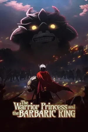 The Warrior Princess and the Barbaric King 2026 Season 01 Hindi - English - Japanese Audio WEB-DL | Hindi Dubbed Movie [EP 04 Added]